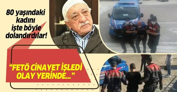 ’FETÖ’ yalanıyla yaşlı kadını dolandırdılar!