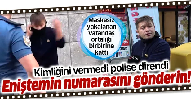 Son dakika: Tuzla’da maskesiz şahıs polisi tehdit etti: Bana teşkilatın numarasını gönderin