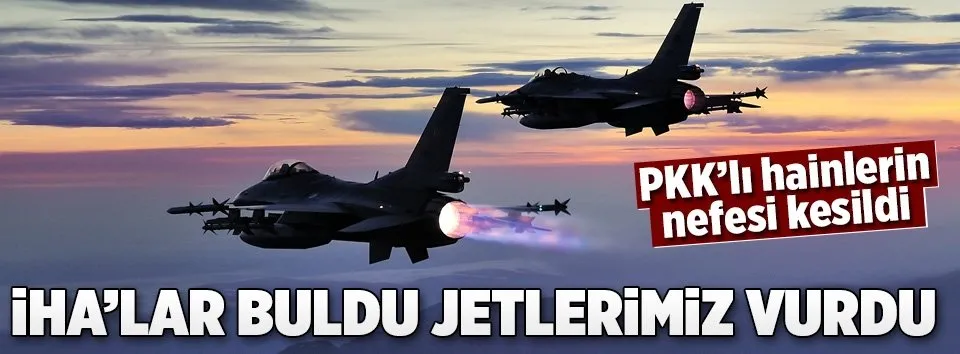 Türk jetleri hainlere bomba yağdırdı