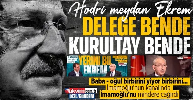 Kılıçdaroğlu’ndan Ekremci Sözcü TV’de koltuğuna göz diken İmamoğlu’na hodri meydan! ’Delege bende, kurultay bende istediğin kadar dene’ mesajı