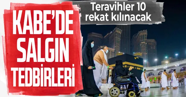 Kabe’de, Ramazan ayında salgın tedbirlerine sıkı sıkıya bağlı kalınacak: Teravihler 10 rekat kılınacak