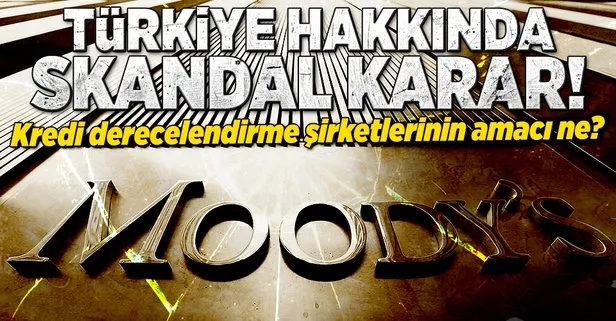 Moody’s’den skandal Türkiye kararı