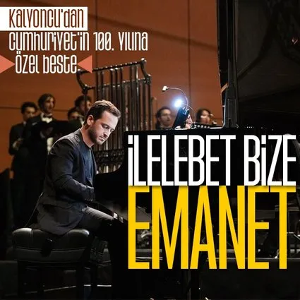 Mehmet Kalyoncu’dan Cumhuriyet’in 100’üncü yılına özel beste: Emanet