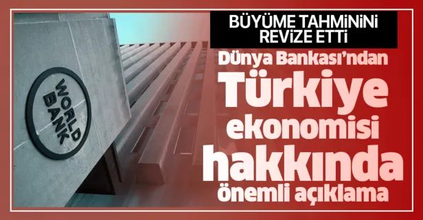 Dünya Bankası Türkiye'nin büyüme beklentisini güncelledi