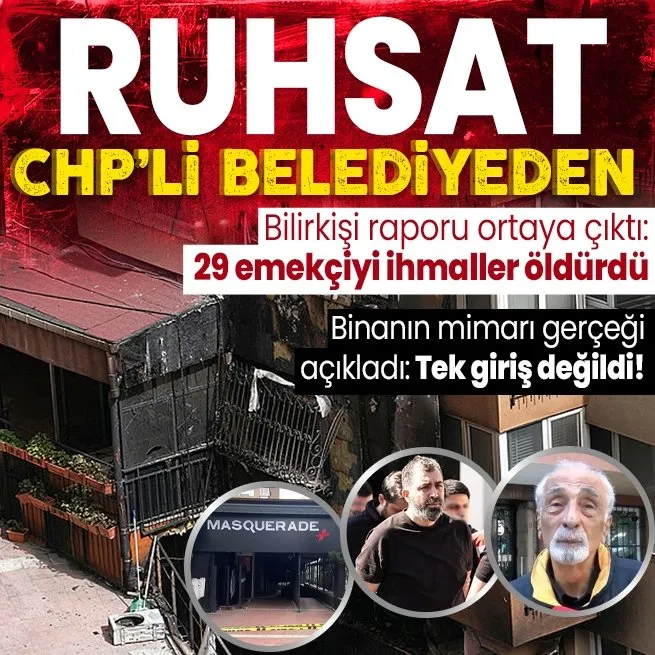 Beşiktaşta 29 emekçinin öldüğü yangında bilirkişi ve ön inceleme raporu ortaya çıktı: Ruhsat CHPli Beşiktaş Belediyesinden
