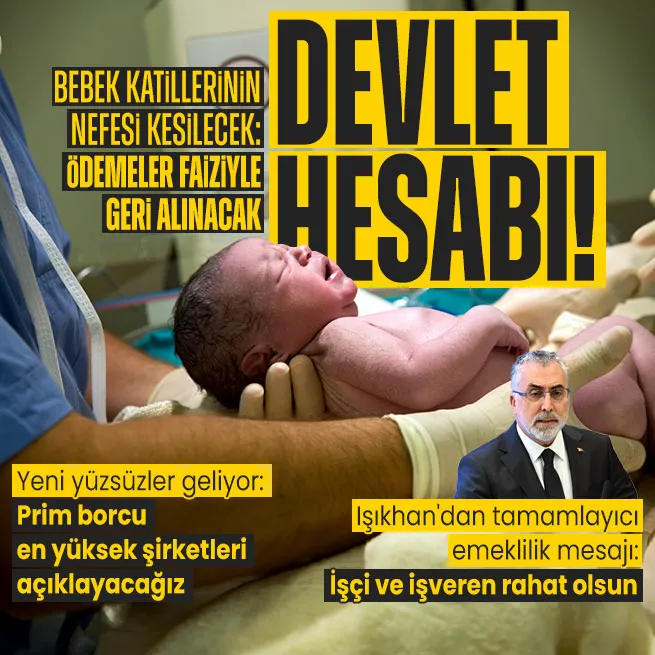 Çalışma ve Sosyal Güvenlik Bakanı Vedat Işıkhandan Yenidoğan Çetesi açıklaması: 2 hastanenin sözleşmeleri feshedildi ödemeler kesildi