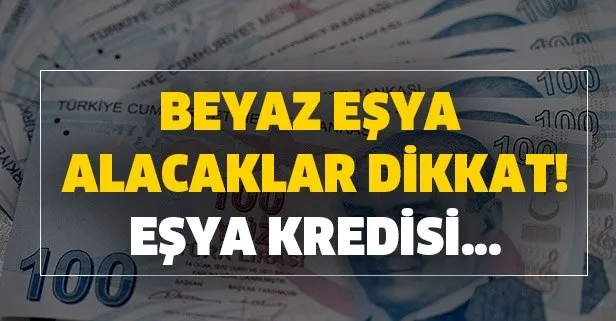 esya kredisi nasil alinir beyaz esya kredisi hangi bankalarda var basvuru sartlari nelerdir takvim