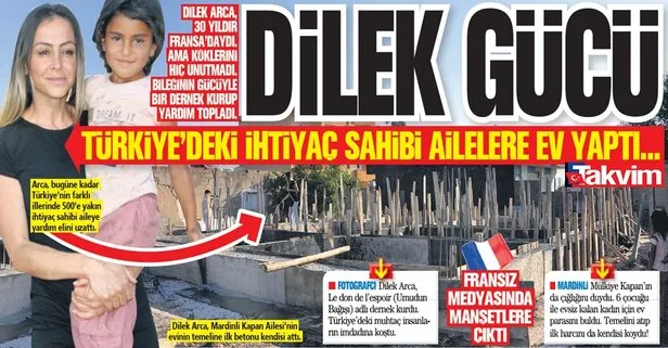 30 yildir fransa da yasayan dilek arca turkiye deki ihtiyac sahibi ailelere ev yapti takvim