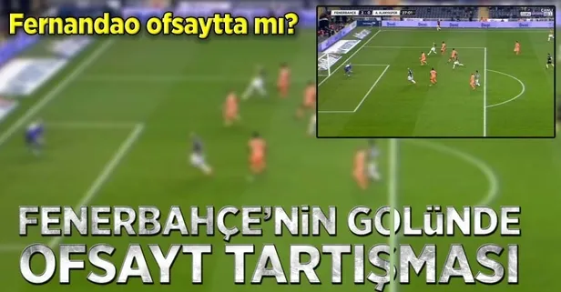 Fernandao'nun golünde ofsayt tartışması