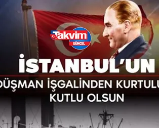 6 Ekim İstanbul’un Kurtuluşu kutlama mesajları sözleri 2022!