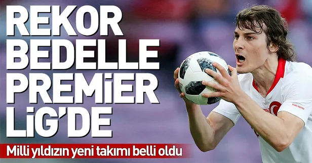Çağlar Söyüncü Leicester City yolunda