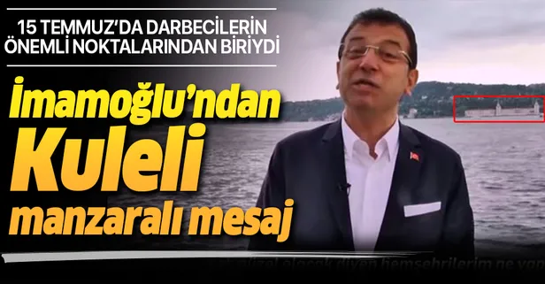 CHP'li Ekrem İmamoğlu’ndan Kuleli manzaralı mesaj!