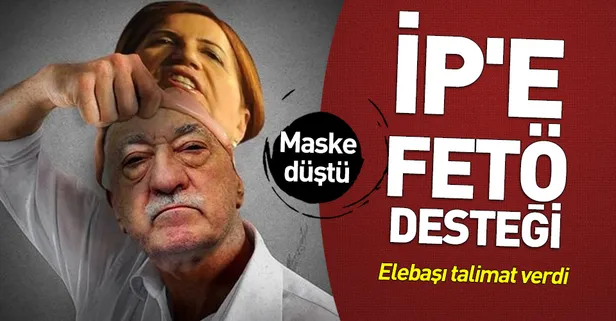 FETÖ’den 'İyi Parti'ye üye ol' talimatı! Örgütün kritik ismi itiraf etti