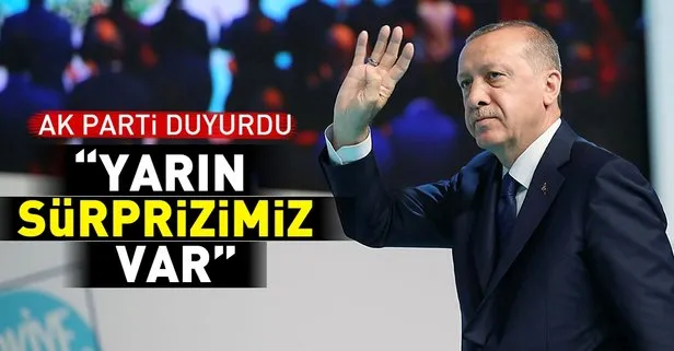 AK Parti duyurdu: Yarın sürprizimiz var!