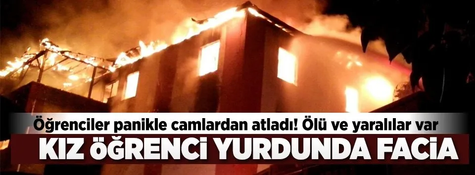 adana daki yurt yangini ile ilgili onemli gelisme takvim
