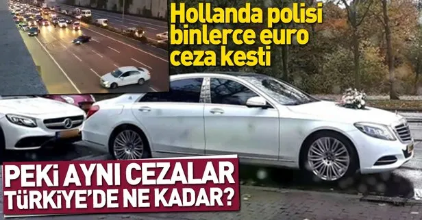 Hollanda’da ’Türkiye usulü düğün konvoyuna’ binlerce euro ceza | Aynı cezalar Türkiye’de ne kadar?