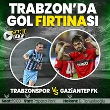 Fırtına’dan muhteşem geri dönüş! Trabzonspor 4-2 Gaziantep FK MAÇ SONUCU-ÖZET