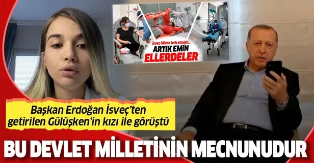 Son dakika: Başkan Erdoğan babası tedavi için Türkiye’ye getirilen Leyla Gülüşken ile görüştü