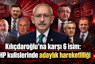 Kılıçdaroğlu’na karşı 6 isim: CHP kulislerinde 2027 kurultayı öncesi adaylık hareketliliği