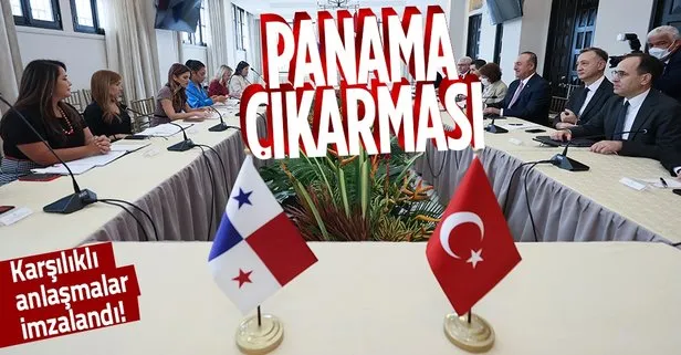 Türkiye’den Panama çıkarması! Bakan Çavuşoğlu’ndan kritik temaslar: Karşılıklı anlaşmalar imzalandı