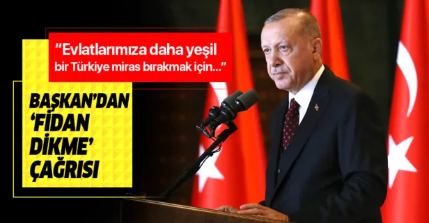 Başkan Erdoğan’dan 11 Kasım ’Milli Ağaçlandırma Günü’ için fidan dikme çağrısı