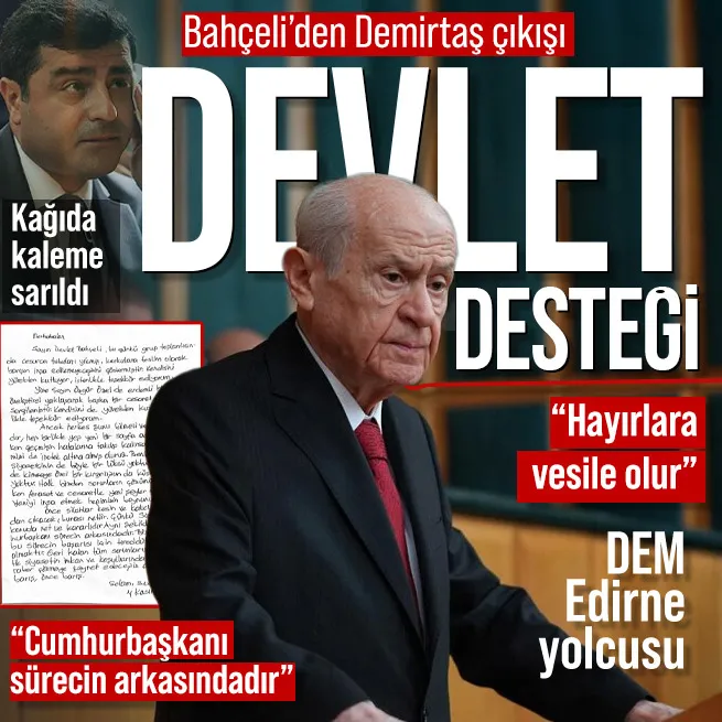 MHP lideri Bahçeliden Selahattin Demirtaş çıkışı | DEM Edirne yolcusu | Demirtaştan Bahçeliye teşekkür: Cumhurbaşkanı sürecin arkasındadır