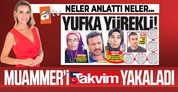 Esra Erol’da programıyla Türkiye’nin gündemine oturan ’Yufkacı Muammer’i TAKVİM yakaladı! ’Hamide’ler ve Mehmet Duman...