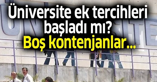 Universite Ek Tercihleri Basladi Mi 2019 Yks Ek Bos Kontenjanlar Ve Universite Taban Tavan Puanlar Belli Mi Takvim