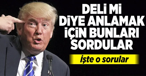 İşte Trump'a yapılan akıl sağlığı testinden bazı sorular-1