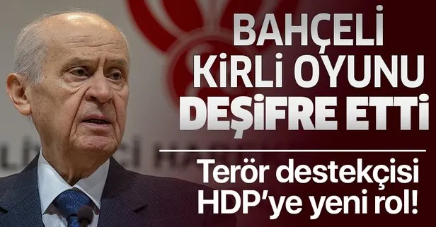 MHP Genel Başkanı Devlet Bahçeli muhalefetin yeni oyununu deşifre etti