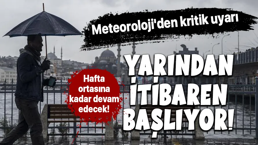 Yarın başlıyor hafta ortasına kadar devam edecek!