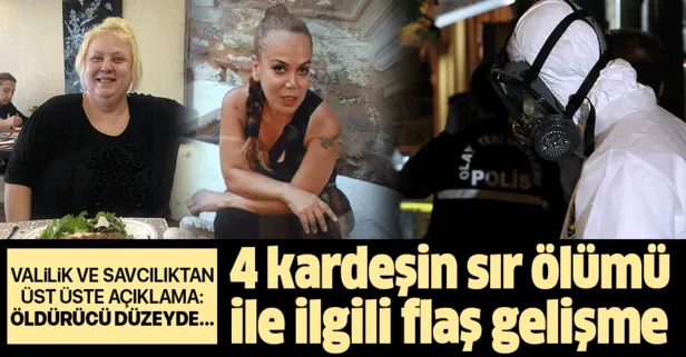 Son dakika: İstanbul’da 4 kardeşin sır ölümüyle ilgili flaş gelişme