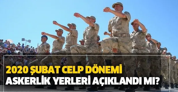 Açıklanıyor... 2020 Şubat askerlik yerleri ne zaman belli olacak? 2000/1 askerlik yerleri açıklandı mı?