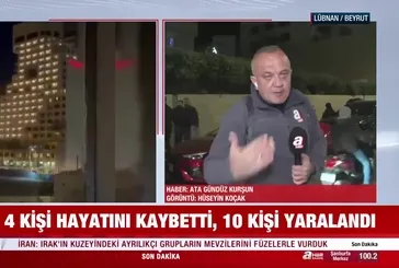 A Haber ekibi Beyrut'ta ölümden döndü