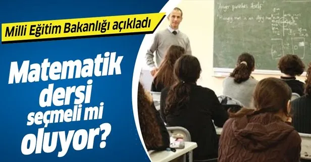 Son dakika... Matematik dersi seçmeli mi oluyor? Milli Eğitim Bakanı açıkladı