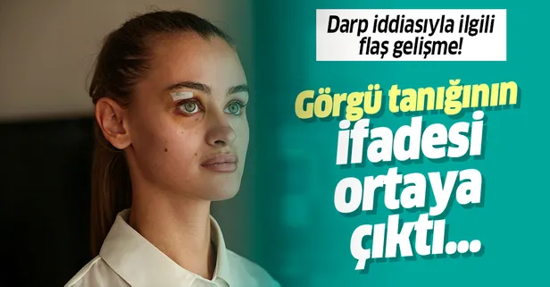 Son dakika: Ukraynalı modelin 'darp' iddiasıyla ilgili görgü tanığı ifadesi ortaya çıktı
