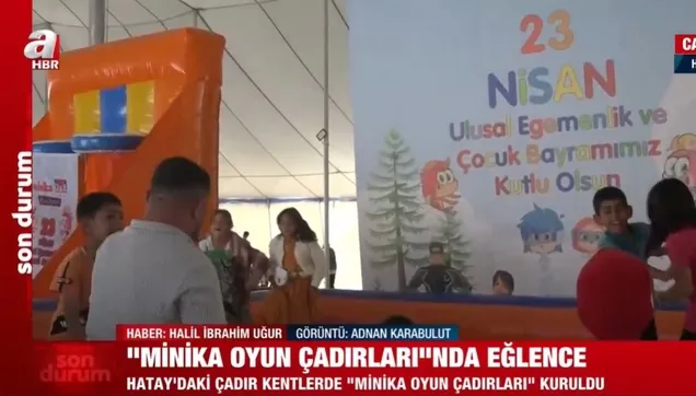 Hatay'da "Minika Oyun Çadırları" kuruldu!