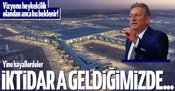 Heykelci CHP’den skandal İstanbul Havalimanı açıklaması: İktidara geldiğimizde...