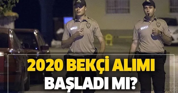 2020 bekçi alımı başvuruları başladı mı?