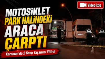 Karaman'da kaza 2 genç yaşamını yitirdi