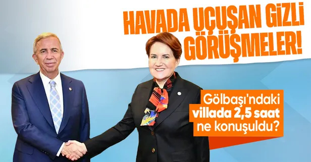 6'lı masada plan içinde plan! Kemal Kılıçdaroğlu'nun adaylığını istemeyen Meral Akşener'den Mansur Yavaş'la gizli görüşme!