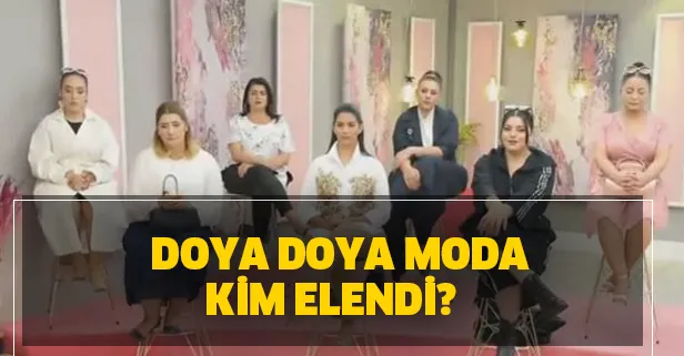 Doya Doya Moda kim elendi? 5 Haziran Doya Doya Moda haftanın birincisi kim oldu?