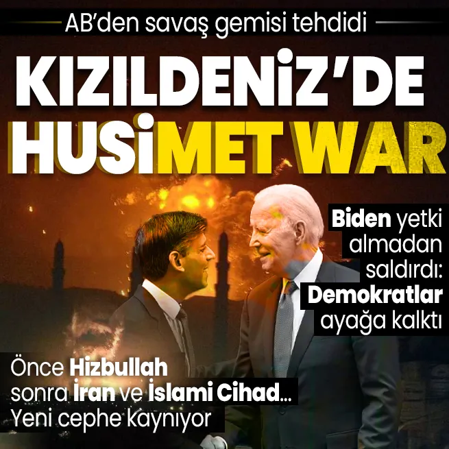 SON DAKİKA I ABD ve İngiltere Yemen’e saldırı başlattı! Biden ve Sunaktan peş peşe açıklamalar... Husilerden Kızıldenizde misilleme