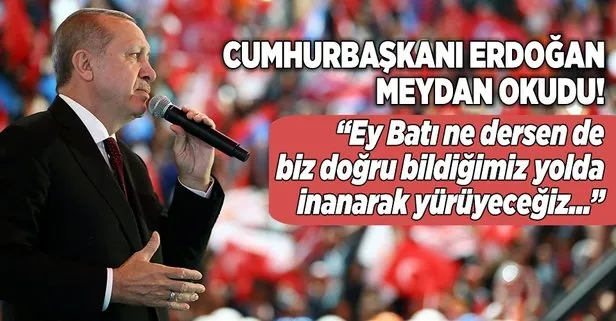 Cumhurbaşkanı Erdoğan: Ey Batı neredesin?