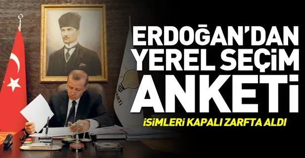 Başkan Erdoğan’dan yerel seçim anketi! Kapalı zarfta isimleri aldı