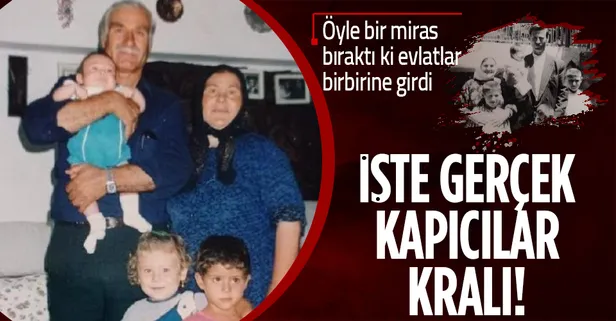 İşte gerçek Kapıcılar Kralı! 11 daire, yüklü altın ve 700 bin lira miras bıraktı! Çocukların bitmeyen miras davası