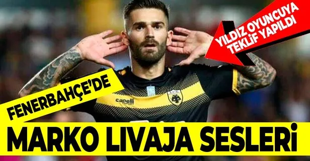 Fenerbahçe’de Marko Livaja sesleri