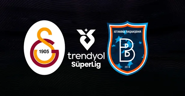 Galatasaray - Başakşehir | Süper Lig maçı CANLI