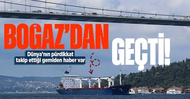 Dünya İstanbul’dan gelecek habere kilitlendi! Tahıl taşıyan Razoni gemisi İstanbul Boğazı’ndan geçti