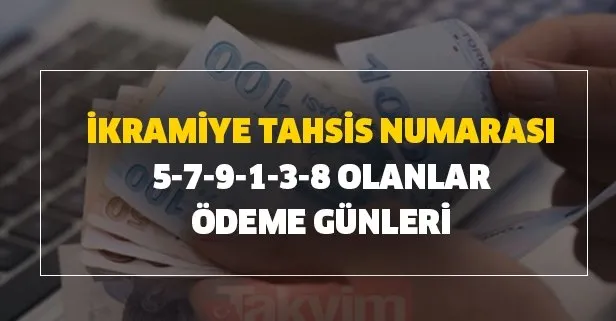 İkramiye tahsis numarası 5,7,9,1,3,8 olanlar ödeme günleri